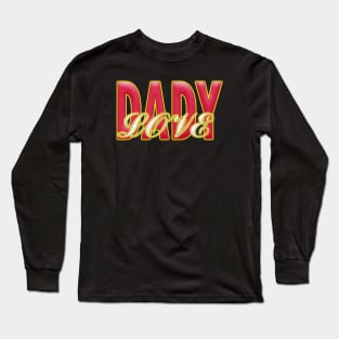 Dady Love Long Sleeve T-Shirt